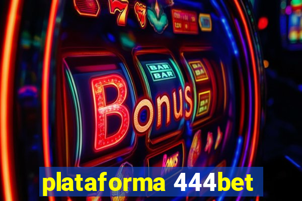 plataforma 444bet